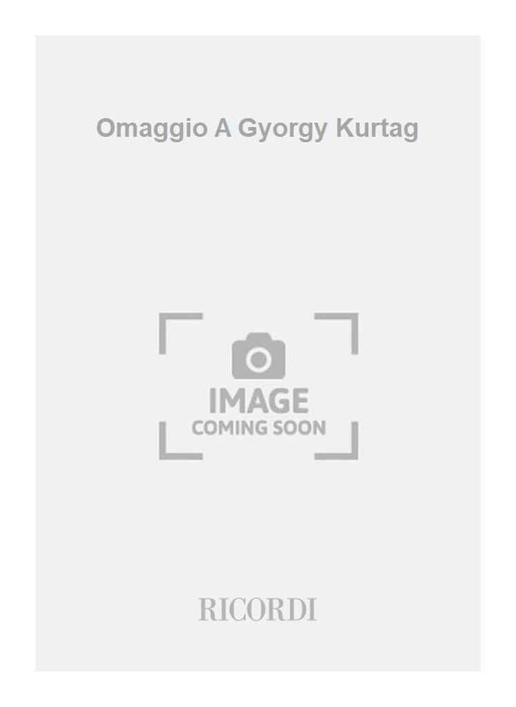 Omaggio A Gyorgy Kurtag